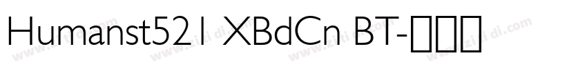 Humanst521 XBdCn BT字体转换